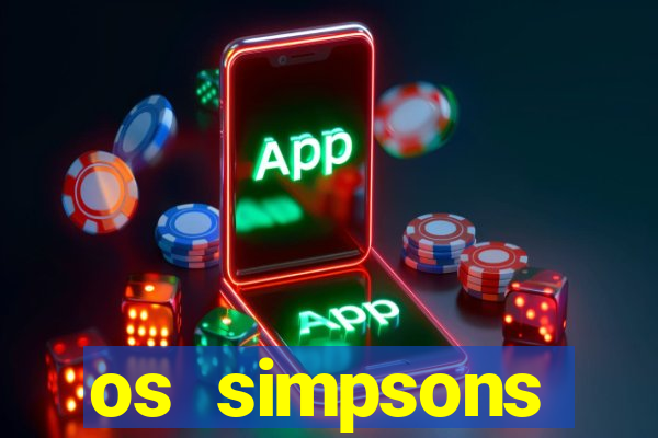 os simpsons completo dublado